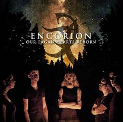 Encorion : Our Pagan Hearts Reborn